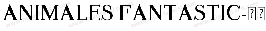 Animales Fantastic字体转换